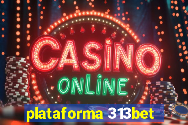 plataforma 313bet